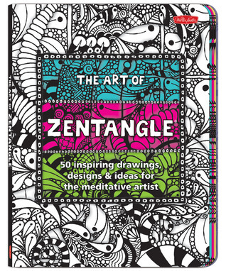 The Art of Zentangle: 50 inspiring drawings, designs &amp; ideas for the meditative artist by ...