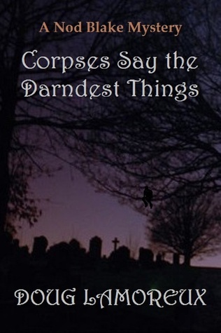 Corpses Say The Darndest Things