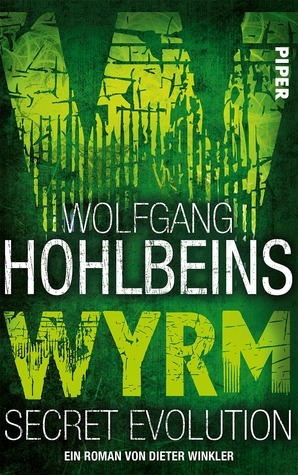 Wolfgang Hohlbeins Wyrm - Secret Evolution by Dieter Winkler | Goodreads