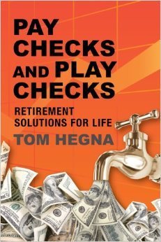 Paychecks and Playchecks: Retirement Solutions For Life