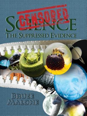Censored Science: The Suppressed Evidence