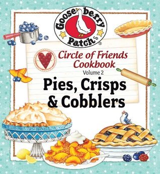 Circle of Friends - 25 Pie, Crisp & Cobbler Recipes book cover
