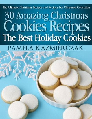 50 Amazing Christmas Cookies Recipes – The Best Holiday Cookies