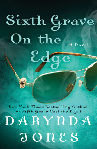 Sixth Grave on the Edge (Charley Davidson, #6)