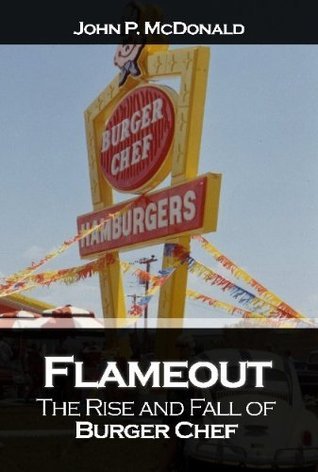 Flameout: The Rise and Fall of Burger Chef