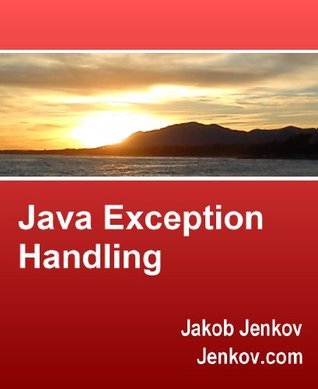 Java Exception Handling by Jakob Jenkov | Goodreads