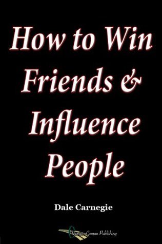 How to Win Friends and Influence People
