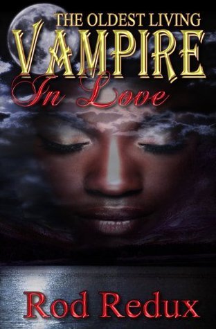 The Oldest Living Vampire In Love