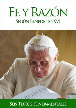 Fe y razón según Benedicto XVI