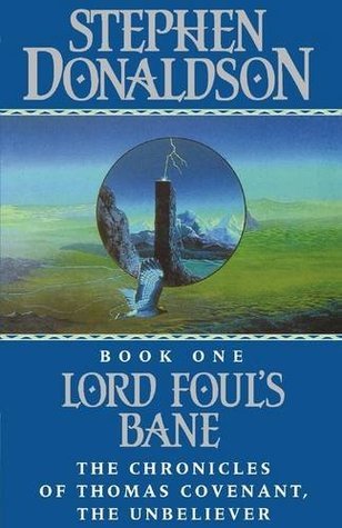 Lord Foul's Bane (The Chronicles of Thomas Covenant the Unbeliever, #1)