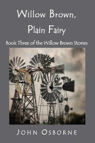 Willow Brown, Plain Fairy by John Osborne | Goodreads