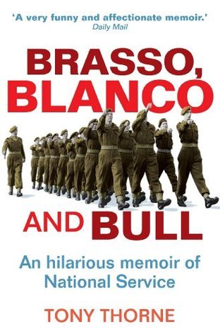 Brasso, Blanco and Bull: An Hilarious Memoir of National Service