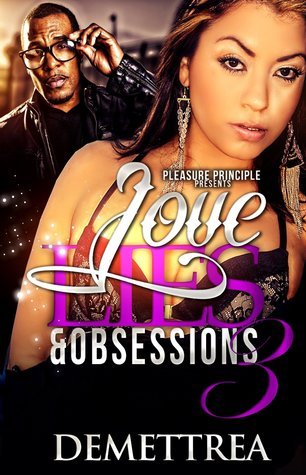 Love Lies and Obsessions 3 by Demettrea Goodreads