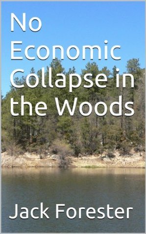 No Economic Collapse in the Woods