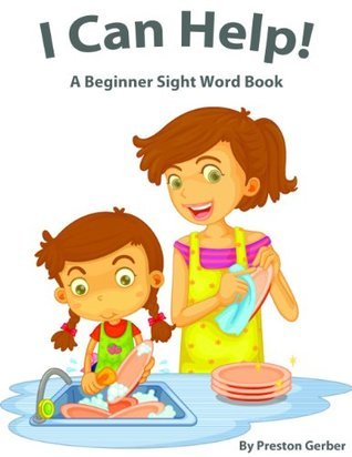 I Can Help! A Beginner Sight Word Book