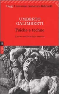 Psiche e techne. L'uomo nell'età della tecnica book cover