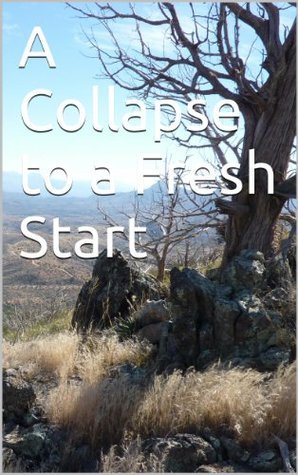 A Collapse to a Fresh Start