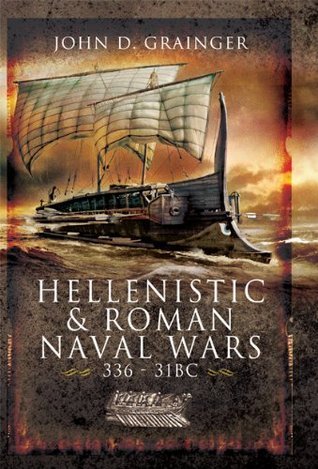 Hellenistic & Roman Naval Wars, 336–31 BC