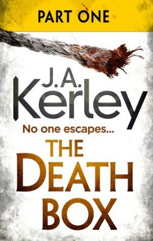 The Death Box: Part 1 of 3 (Chapters 1–12) by Jack Kerley | Goodreads