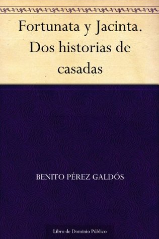 Fortunata y Jacinta. Dos historias de casadas