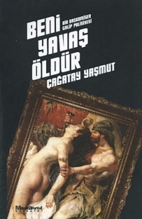 Beni Yavaş Öldür