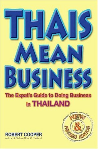 【中古】 Thais Mean Business: The Foreign Businessman’s Guide to Doing Business in Thailand / Robert Cooper Thais Mean Business: The Expat's Guide To Doing Business In
