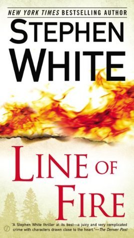 Line of Fire (Dr. Alan Gregory #19) by Stephen White | Goodreads