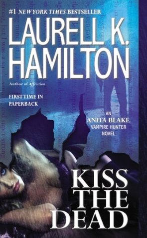 Kiss the Dead (Anita Blake, Vampire Hunter #21)