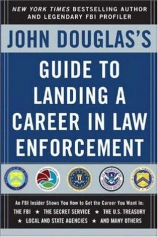 John Douglas's Guide to Landing a Career in Law Enforcement book cover