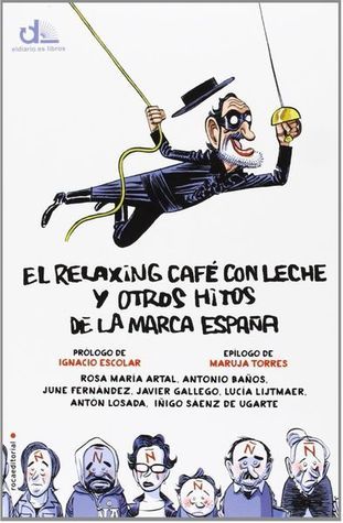 El relaxing café con leche y otros hitos de la Marca España book cover