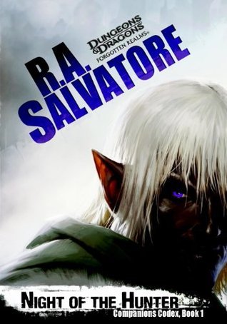 Night of the Hunter (Companions Codex, #1; The Legend of Drizzt, #28)