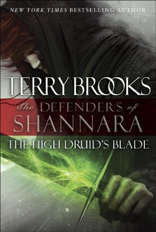 The High Druid's Blade (The Defenders of Shannara, #1)