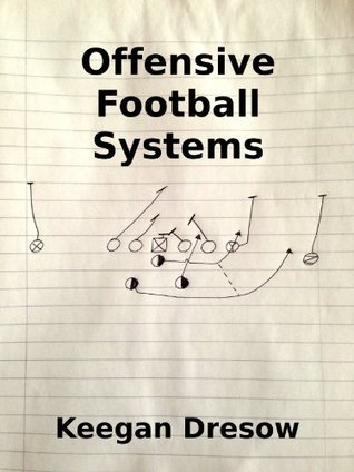 Offensive Football Systems: Expanded Edition