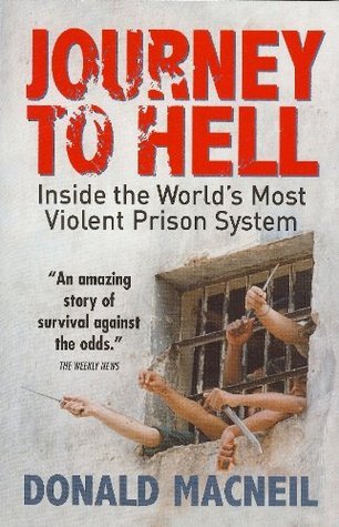 Journey To Hell : Inside the World's Most Violent Prison System