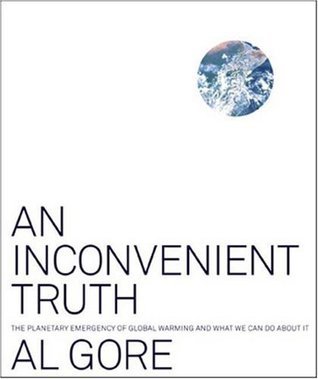 Cover of An Inconvenient Truth: The Planetary Emergency of Global Warming and What We Can Do About It