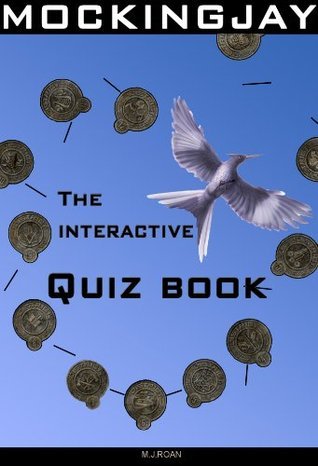 Mockingjay: The Interactive Quiz Book.