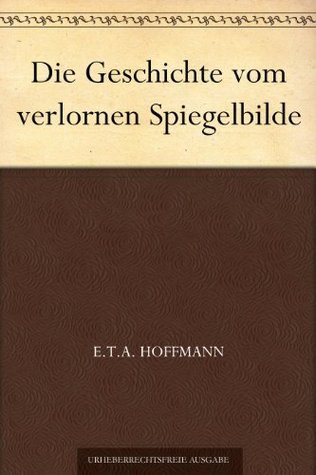 Die Geschichte vom verlornen Spiegelbilde book cover