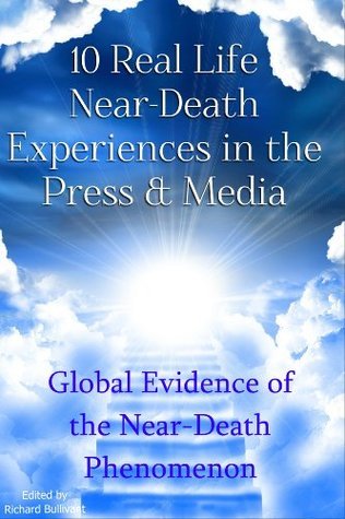 10 Real Life Near-Death Experiences in the Press & Media: Global Evidence of the Near-Death (NDE) Phenomenon