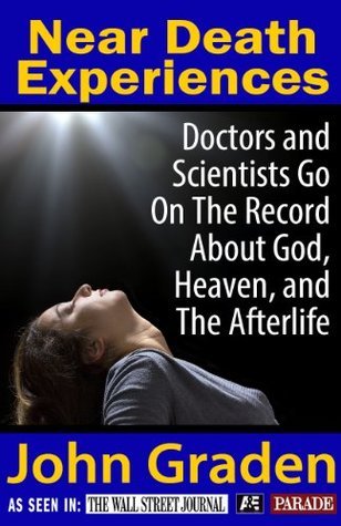 Near Death Experiences Doctors and Scientists Go On The Record