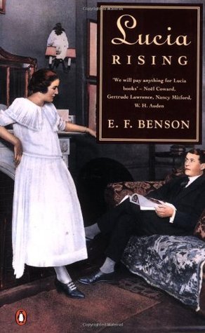 Lucia Rising Book Lucia Rising by E.F. Benson | Goodreads