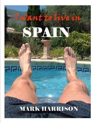 I want to live in Spain