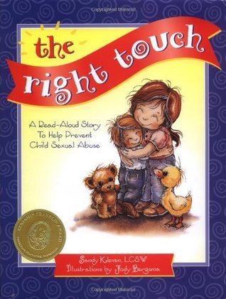 The Right Touch: A Read-Aloud Story to Help Prevent Child Sexual Abuse