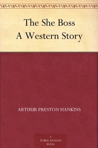 The She Boss A Western Story