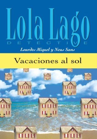 Vacaciones al sol (Lola Lago, detective) (Spanish Edition)