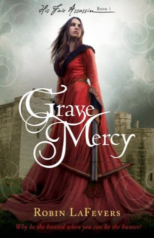 Grave Mercy (His Fair Assassin, #1)