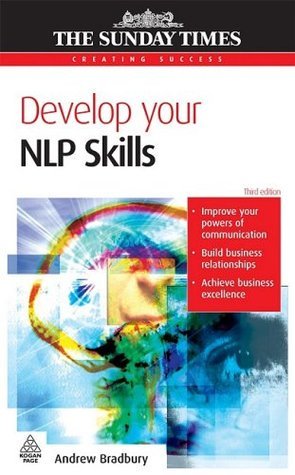 Develop Your NLP Skills by Andrew Bradbury | Goodreads