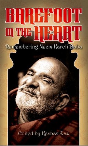 Barefoot in the Heart: Remembering Neem Karoli Baba