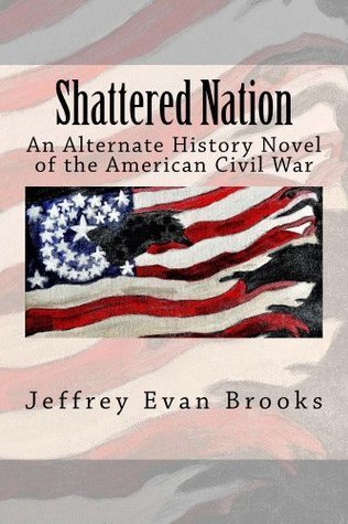 Shattered Nation by Jeffrey Brooks | Goodreads