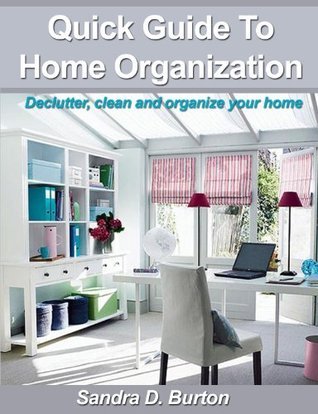 Declutter Guide: Declutter, Clean And Organize Your Home by Sandra D ...