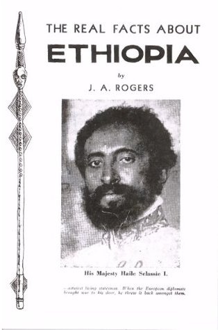 The Real Facts About Ethiopia by J.A. Rogers | Goodreads